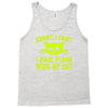 sorry i cant Tank Top