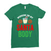 working on my santa body Ladies Fitted T-Shirt