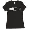 brain loading funny gamer computer geek funny Ladies Fitted T-Shirt