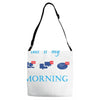 this is my morning Adjustable Strap Totes