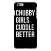 chubby girls cuddle better funny iPhone 6/6s Plus Case