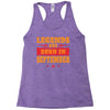 Legends Are Born In September Racerback Tank