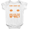can i just go Baby Bodysuit