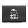 Forget Princess I' Want To Be An Astrophysicist Accessory Pouches