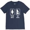 Your Wife And My Wife V-Neck Tee