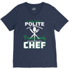 I Was One A Polite Well Mannered Young Lady And Then I Became A Chef V-Neck Tee