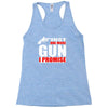 just one more gun i promise Racerback Tank