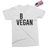 be vegan Exclusive T-shirt