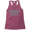 running sucks Racerback Tank