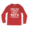 english is important but math is importanter Long Sleeve Shirts