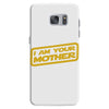 i am your mother Samsung Galaxy S7