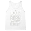 legends are born in february Tank Top
