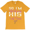 So I'm Stealing His Last Name T-Shirt