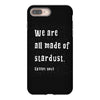We Are All Made Of Stardust iPhone 8 Plus