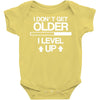 i don't get older, i level up Baby Onesie