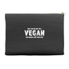 Don't Ask Me Why I'm A Vegan Ask Yourself Why You're Not Accessory Pouches