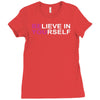 believe in yourself Ladies Fitted T-Shirt