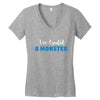 I've Created A Monster Infant Monster Women's V-Neck T-Shirt