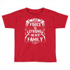 The force is strong in my family... Toddler T-shirt