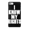 i know my rights iPhone 7 Case