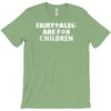 fairytales are for children T-Shirt