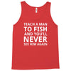 teach a man to fish Tank Top