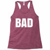 bad (2) Racerback Tank