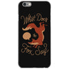 what does the fox say iPhone 6/6s Case