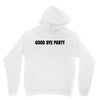 good bye party Unisex Hoodie