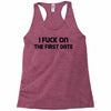 fuck on the first date Racerback Tank