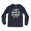 i ain't afraid of no ghost Long Sleeve Shirts
