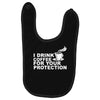 for your protection Baby Bibs