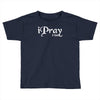 i pray 2 god Toddler T-shirt