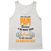 I'm Called Papi Because  I'm Way Too Cool To Be Called Grandfather Tank Top
