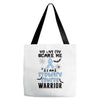 no one can scare me i am atomach cancer warrior Tote Bags