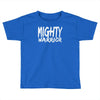 mighty warrior Toddler T-shirt