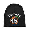 Impeach 45 Baby Beanies