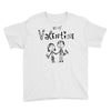 be my valentine Youth Tee