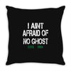 i aint afraid Throw Pillow