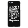 This Girl Is Taken By A Super Sexy May Boyfriend iPhone 6/6s Plus Case