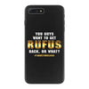 You Guys Want to Get Rufus Back or What iPhone 7 Plus Case
