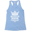 Queens Are Born In February Racerback Tank