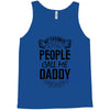My Favorite People Call Me Daddy Tank Top