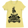 I Am Rottweiler Actually In A Very Commited Relationship Ladies Fitted T-Shirt