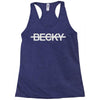 not becky Racerback Tank
