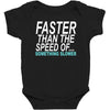faster than the speed of something slower Baby Bodysuit