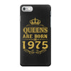 queens are born in 1975 iPhone 7 Case