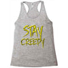 stay creepy Racerback Tank
