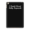 i french kissed kelly kapowski iPad Mini 4