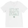 let's get ready to stumble V-Neck Tee
